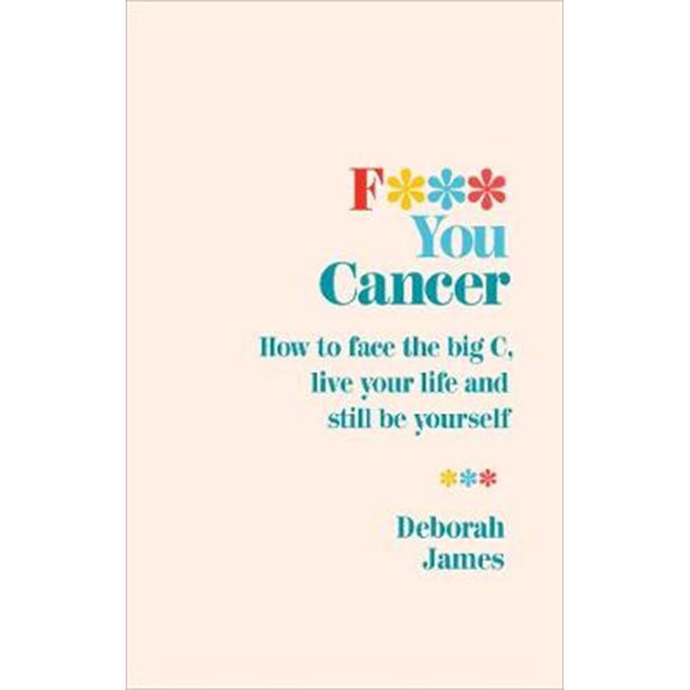 F*** You Cancer (Paperback) - Deborah James